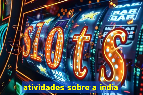 atividades sobre a india