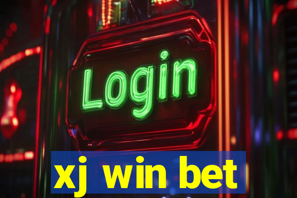 xj win bet