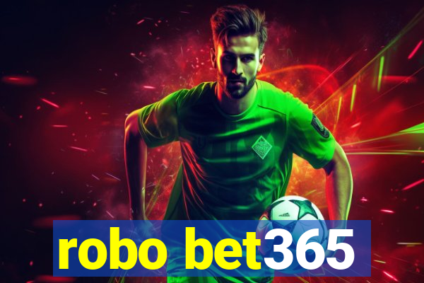 robo bet365