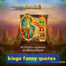 bingo funny quotes