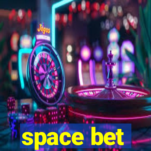 space bet