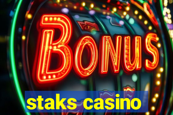 staks casino