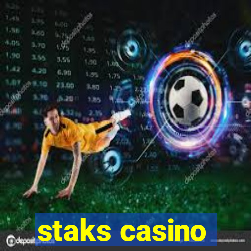 staks casino