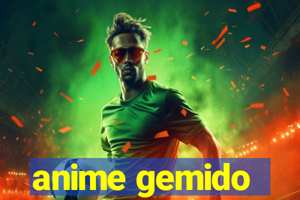 anime gemido