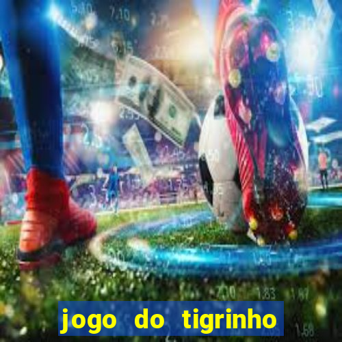 jogo do tigrinho plataforma chinesa