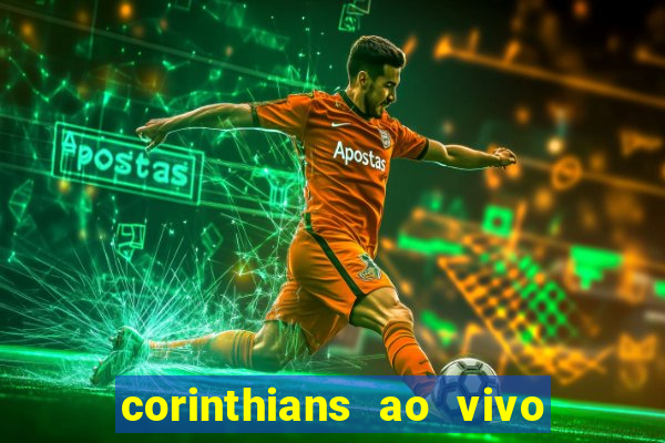 corinthians ao vivo multi canais