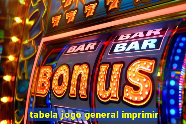 tabela jogo general imprimir