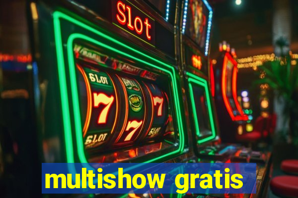 multishow gratis