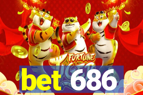 bet 686