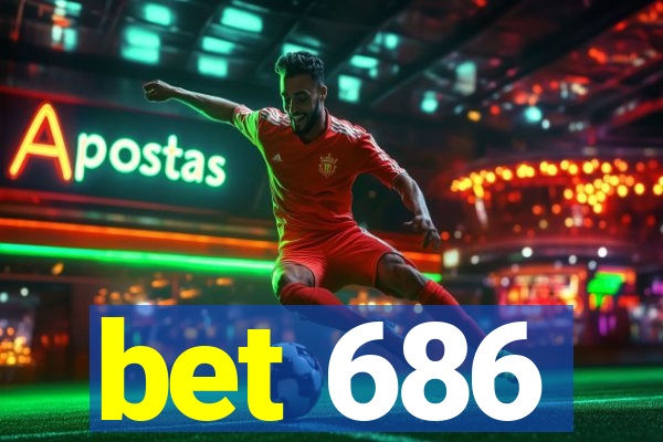 bet 686