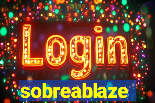 sobreablaze