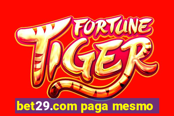 bet29.com paga mesmo