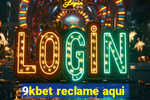 9kbet reclame aqui