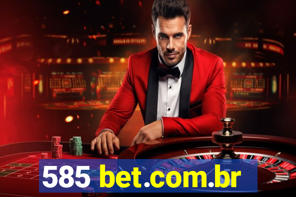 585 bet.com.br