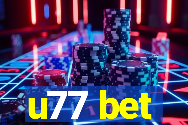 u77 bet