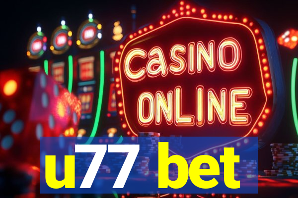 u77 bet