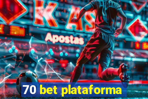 70 bet plataforma