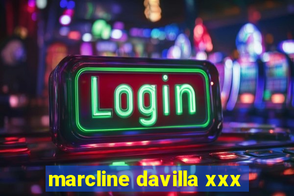 marcline davilla xxx