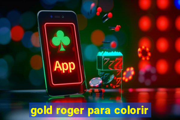 gold roger para colorir