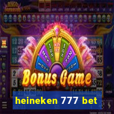 heineken 777 bet