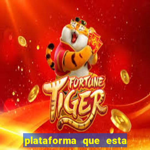 plataforma que esta pagando bem jogo do tigre