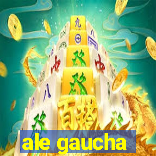 ale gaucha