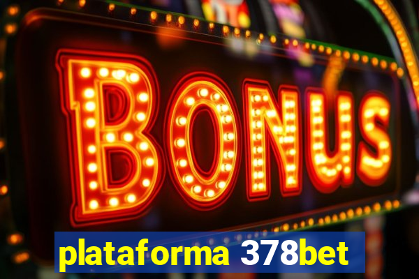 plataforma 378bet