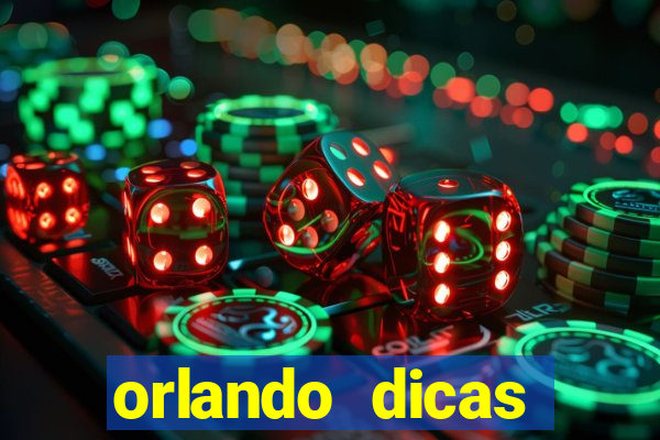 orlando dicas reclame aqui