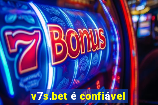 v7s.bet é confiável