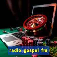 radio gospel fm salvador bahia