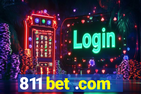 811 bet .com