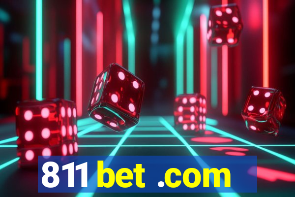 811 bet .com