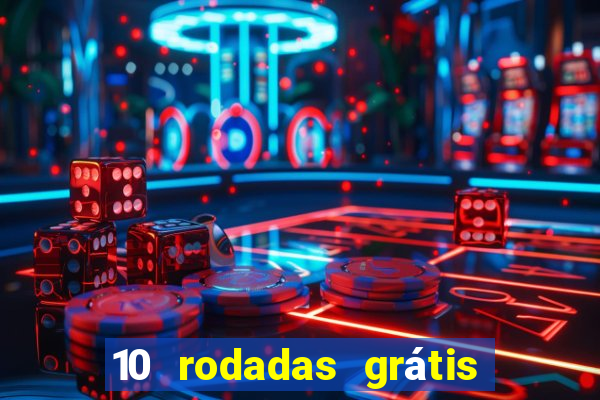 10 rodadas grátis fortune tiger