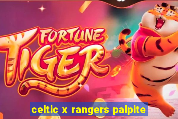 celtic x rangers palpite