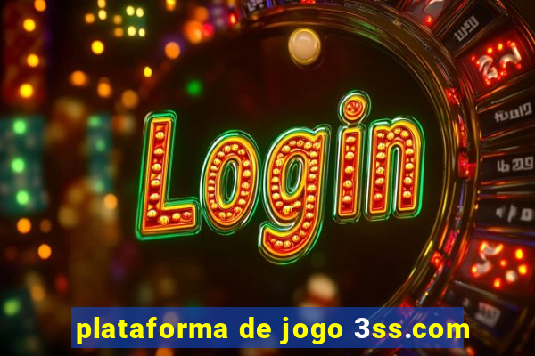 plataforma de jogo 3ss.com