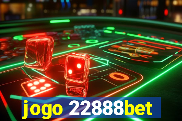 jogo 22888bet