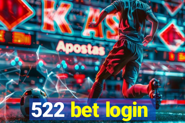 522 bet login