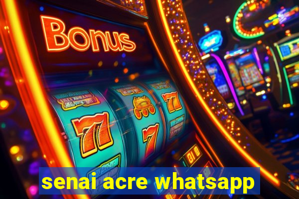 senai acre whatsapp