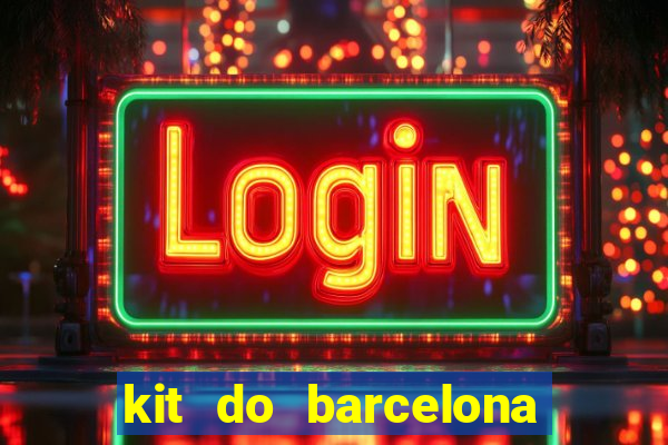 kit do barcelona dls 19