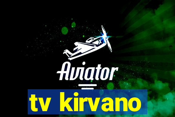 tv kirvano