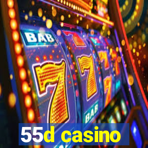 55d casino