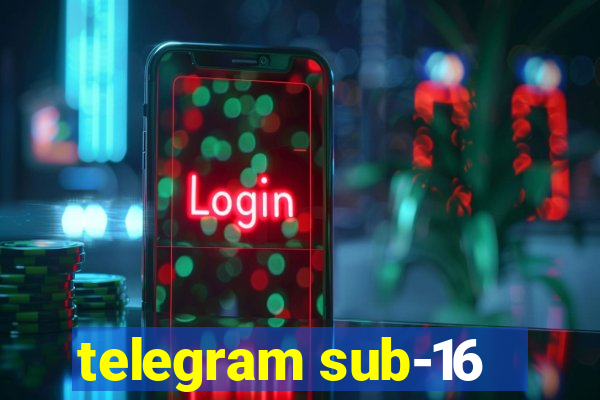 telegram sub-16