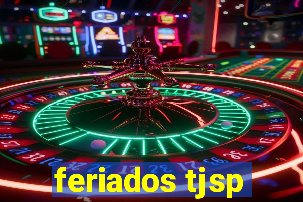 feriados tjsp