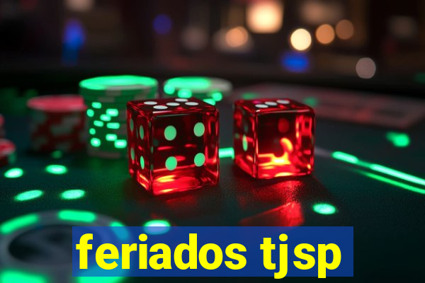 feriados tjsp