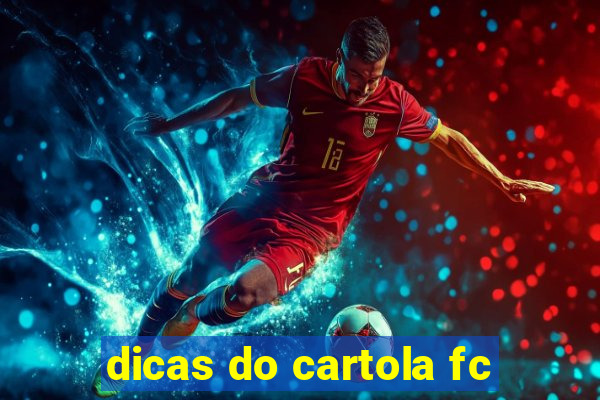 dicas do cartola fc