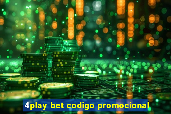 4play bet codigo promocional