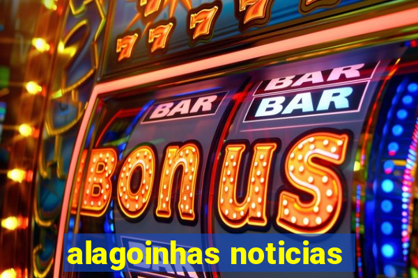 alagoinhas noticias