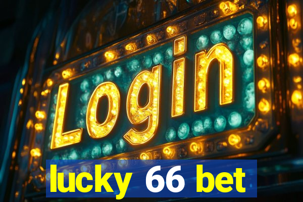 lucky 66 bet