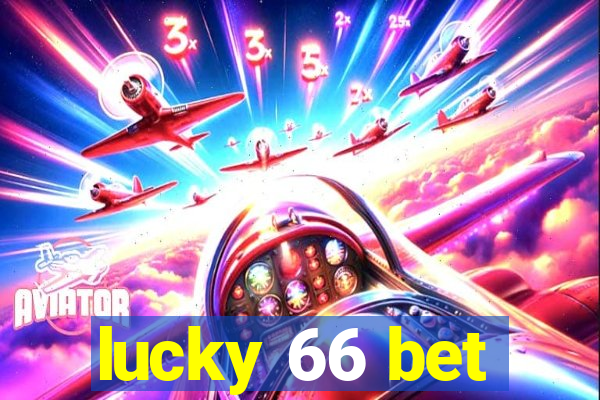 lucky 66 bet