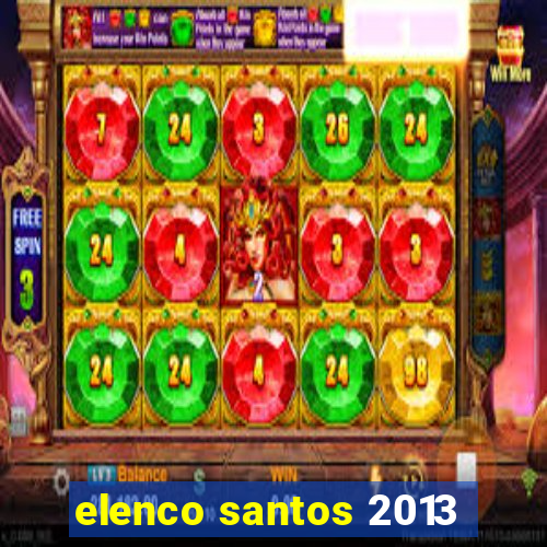 elenco santos 2013